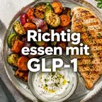 Gesunde Ernährung unter GLP-1-Therapie mit Eiweiß und Ballaststoffen auf dem Teller