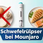 Schwefelrülpser bei Mounjaro - Ursachen und Ernährungstipps zur Linderung